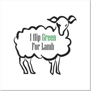 I Flip Green For Lamb Posters and Art